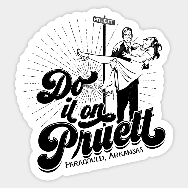 Do It On Pruett Sticker by rt-shirts